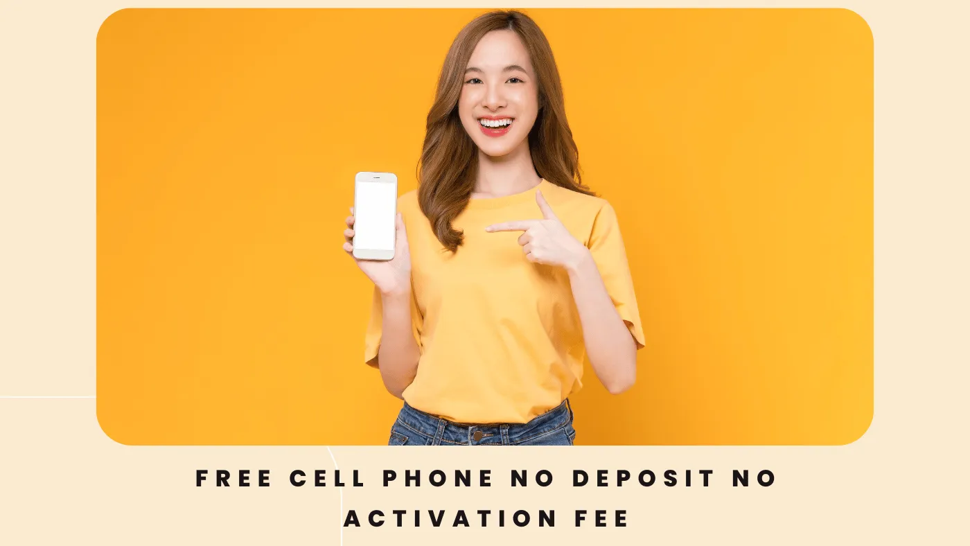 Free Cell Phone No Deposit No Activation Fee