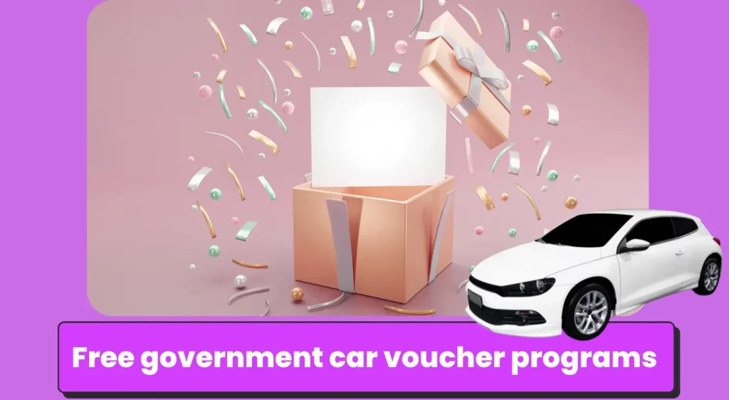 Free government car voucher programs
