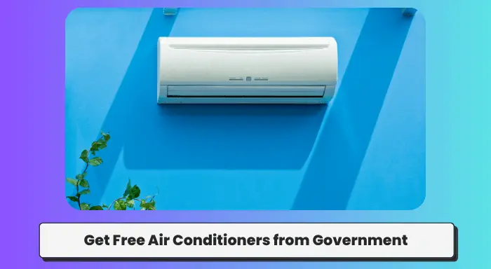 Get Free Air Conditioners from Government