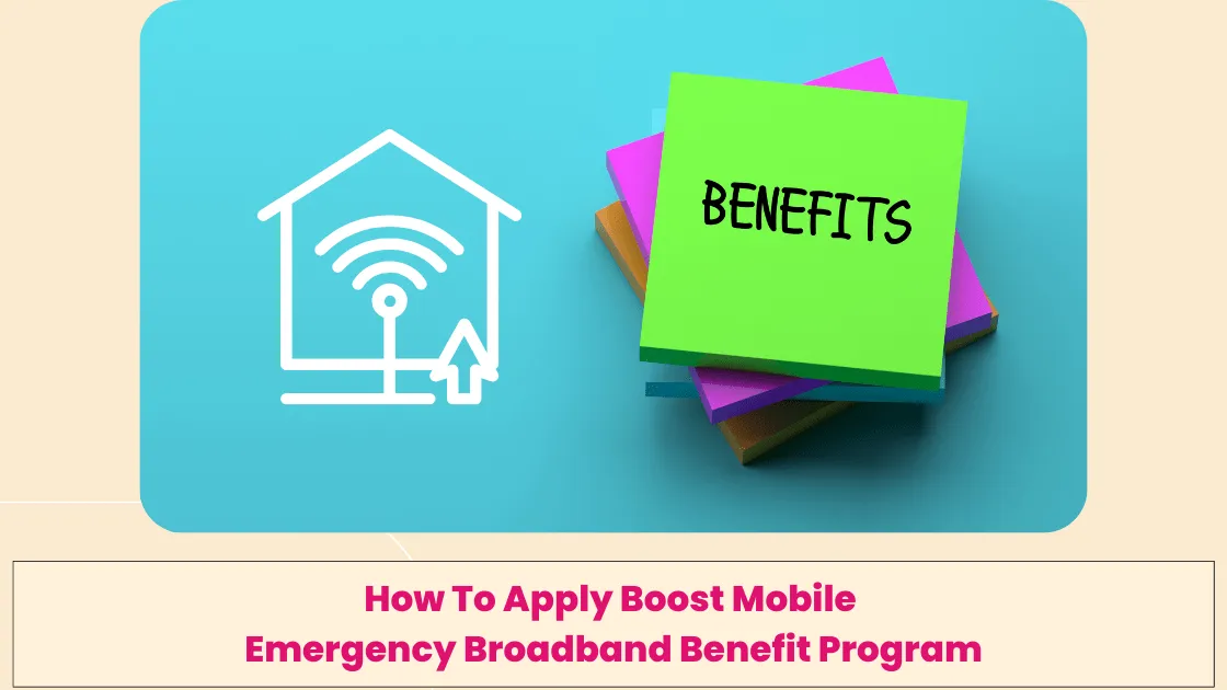 How To Apply Boost Mobile Emergency Broadband Benefit Program